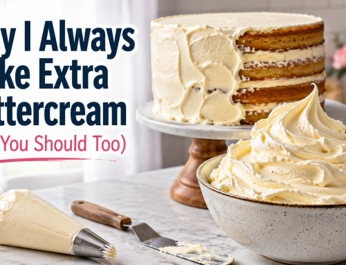 Why I Always Make Extra Buttercream (And You Should Too)